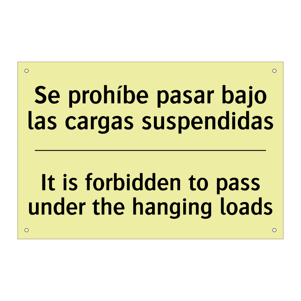 Se prohíbe pasar bajo las cargas suspendidas - It is forbidden to pass under the hanging loads