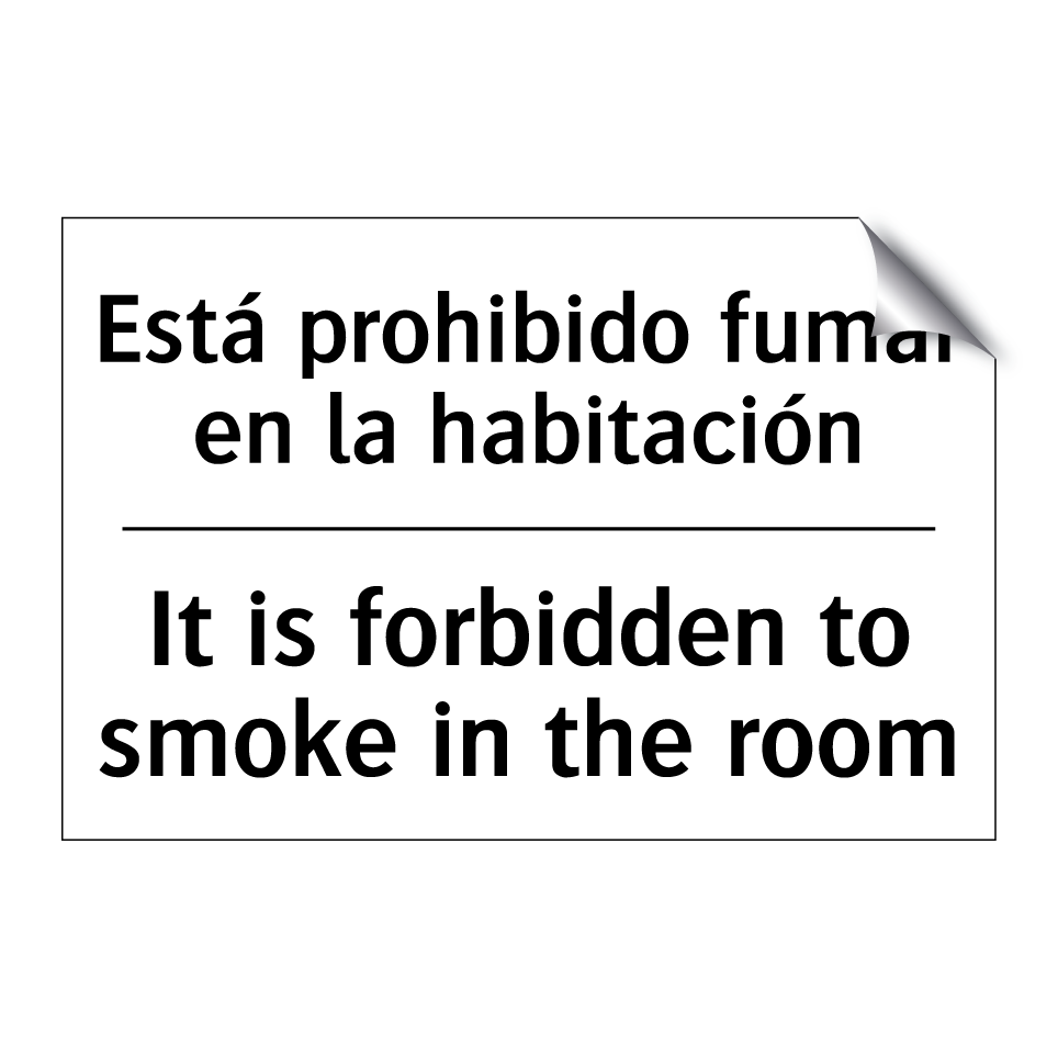 Está prohibido fumar en la habitación - It is forbidden to smoke in the room