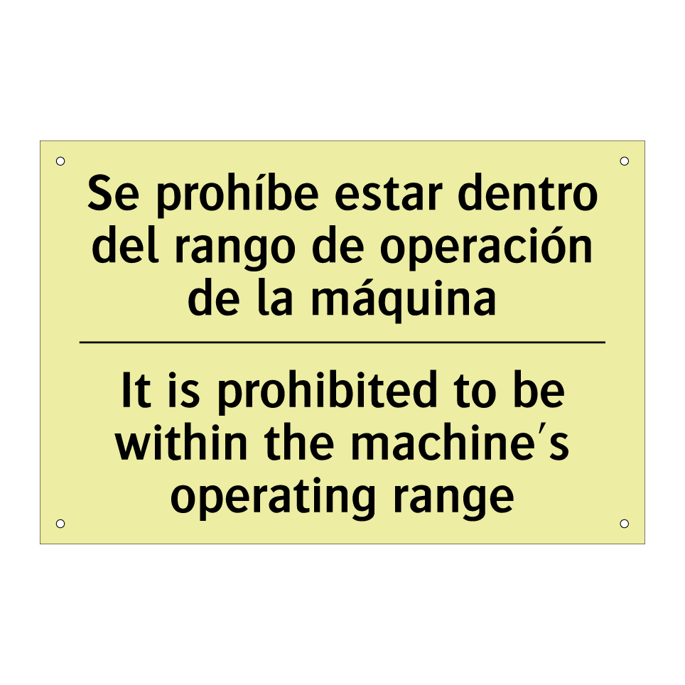 Se prohíbe estar dentro del rango de operación de la máquina - It is prohibited to be within the machine's operating range