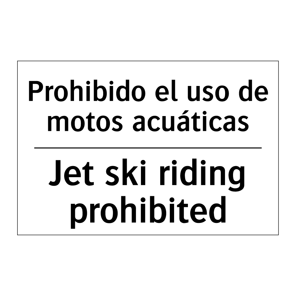 Prohibido el uso de motos acuáticas - Jet ski riding prohibited