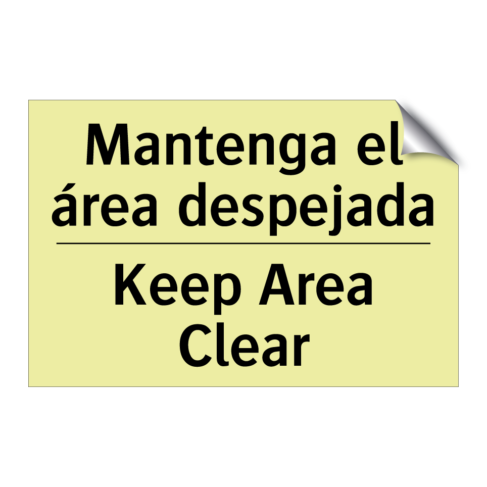Mantenga el área despejada - Keep Area Clear