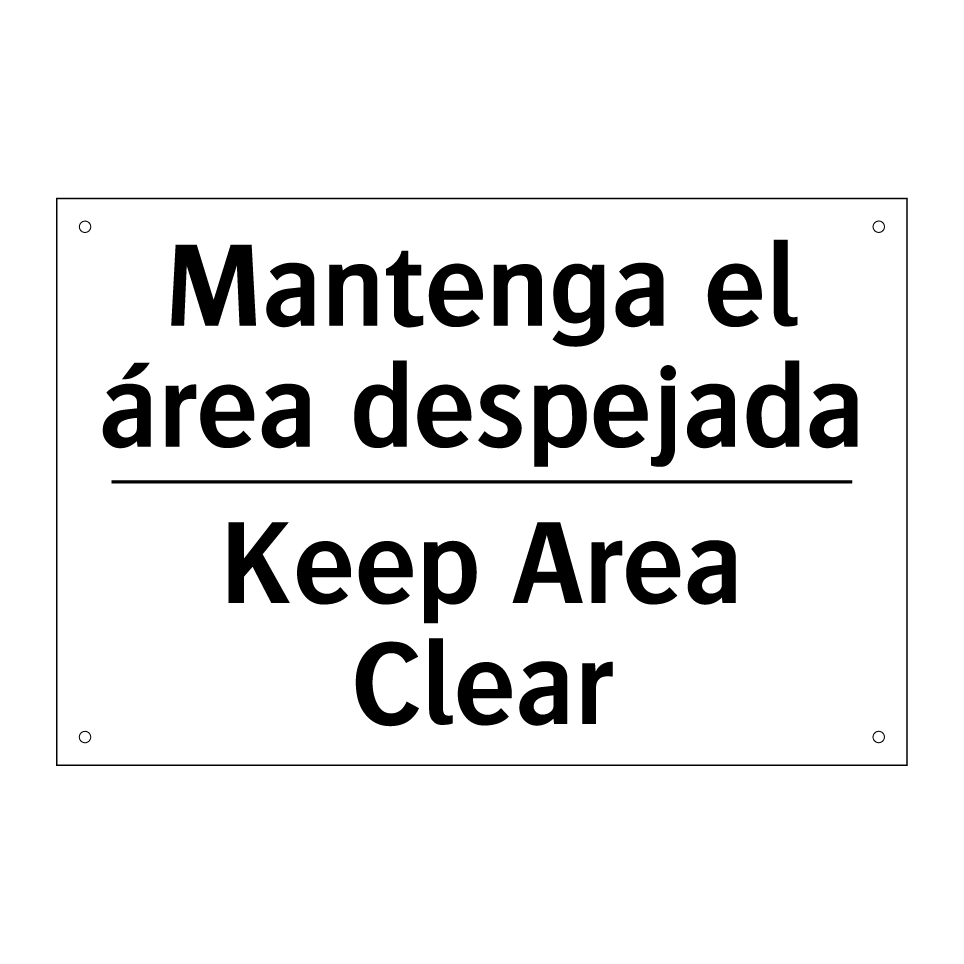 Mantenga el área despejada - Keep Area Clear