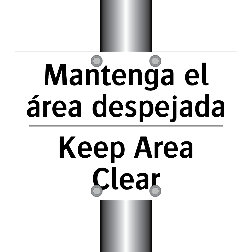 Mantenga el área despejada - Keep Area Clear
