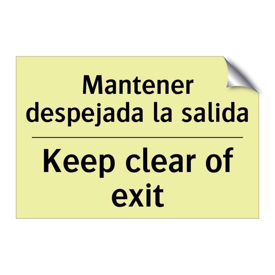 Mantener despejada la salida - Keep clear of exit