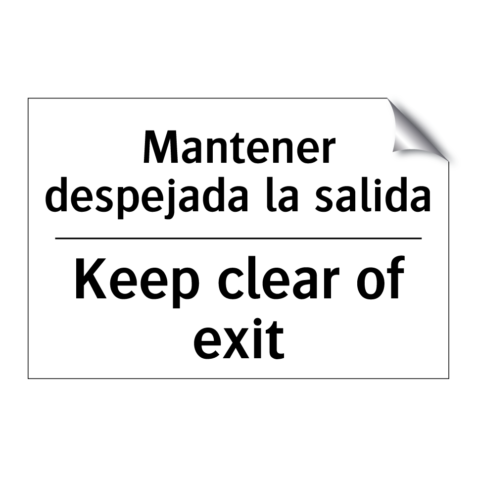 Mantener despejada la salida - Keep clear of exit