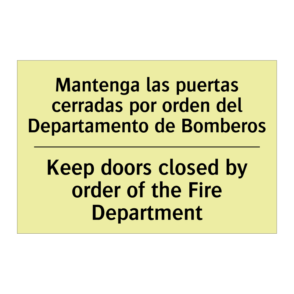 Mantenga las puertas cerradas por orden del Departamento de Bomberos - Keep doors closed by order of the Fire Department