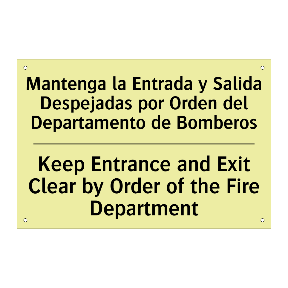 Mantenga la Entrada y Salida Despejadas por Orden del Departamento de Bomberos - Keep Entrance and Exit Clear by Order of the Fire Department