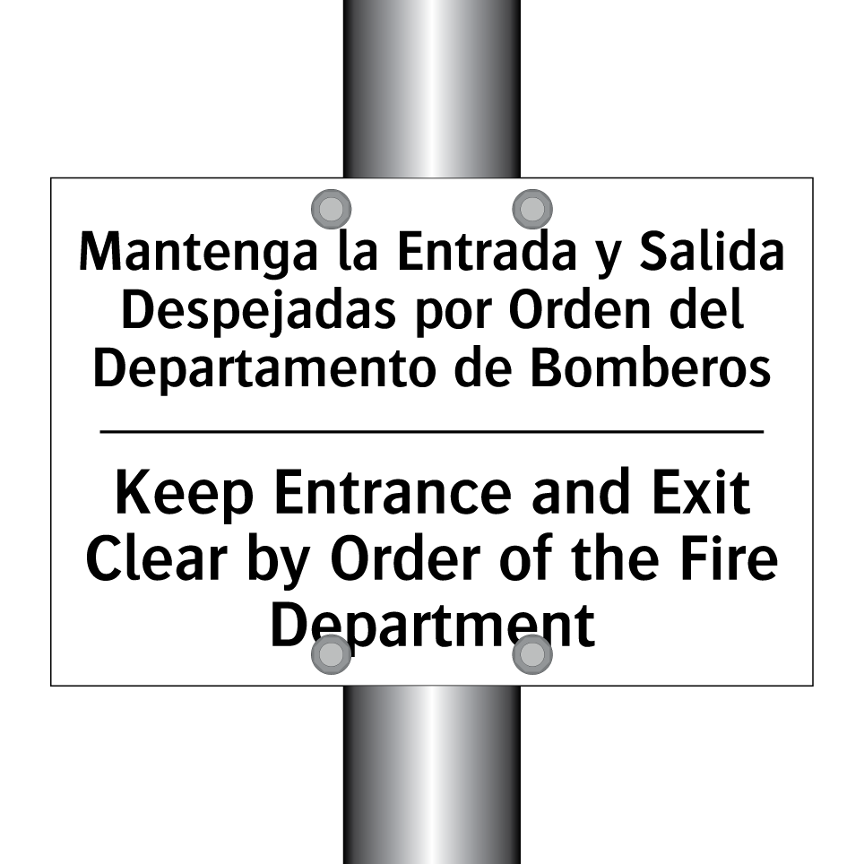 Mantenga la Entrada y Salida Despejadas por Orden del Departamento de Bomberos - Keep Entrance and Exit Clear by Order of the Fire Department