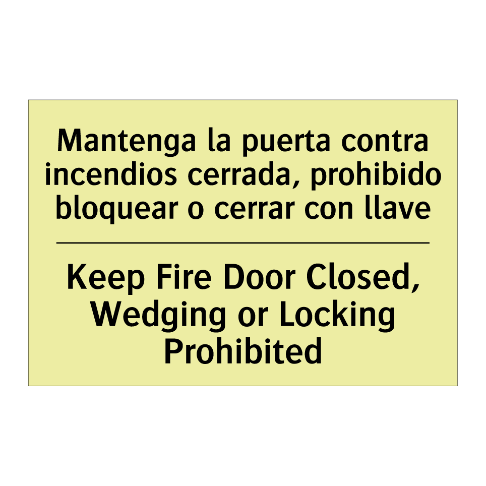 Mantenga la puerta contra incendios cerrada, prohibido bloquear o cerrar con llave - Keep Fire Door Closed, Wedging or Locking Prohibited