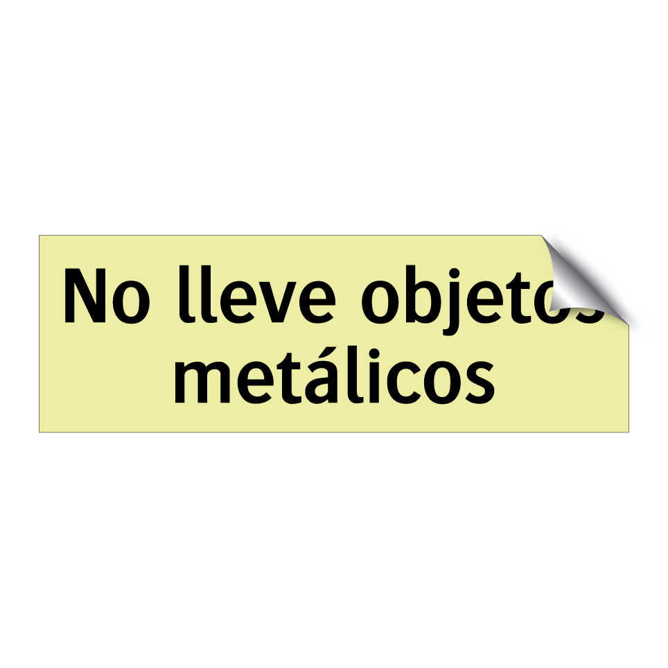 No lleve objetos metálicos