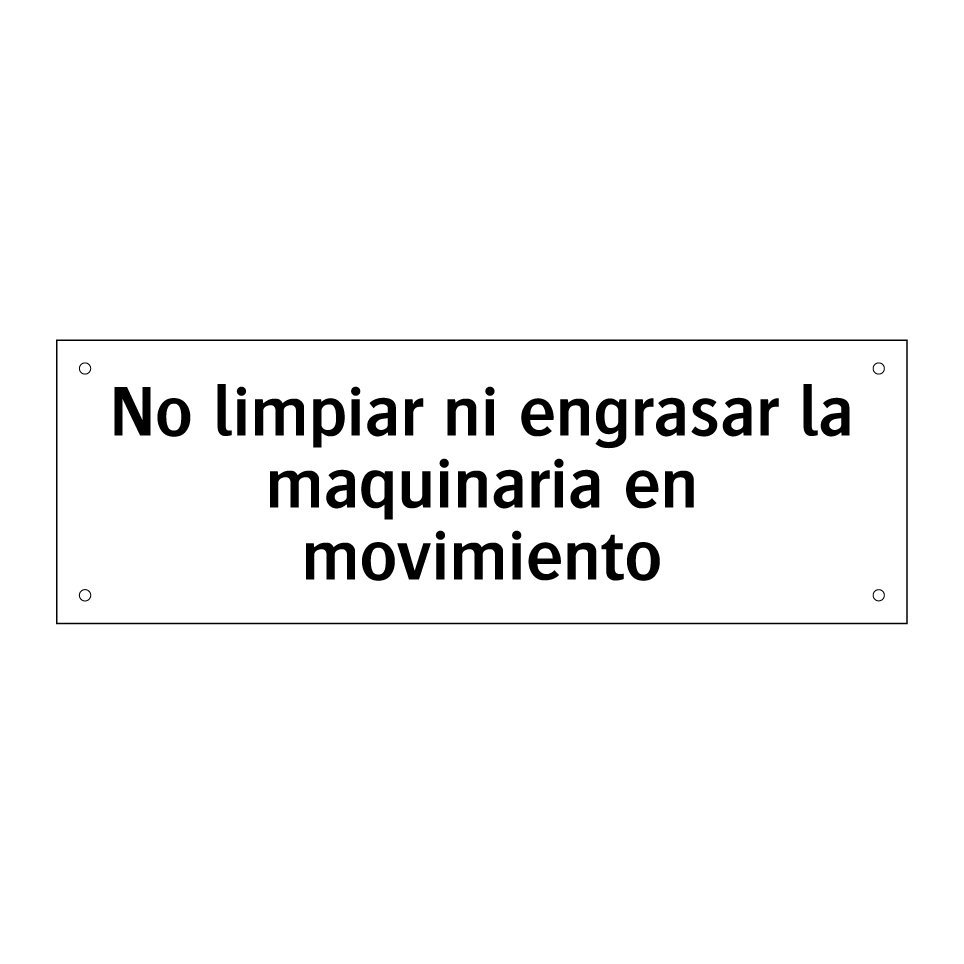 No limpiar ni engrasar la maquinaria en movimiento