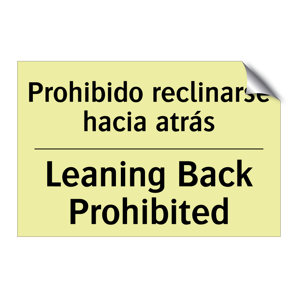 Prohibido reclinarse hacia atrás - Leaning Back Prohibited