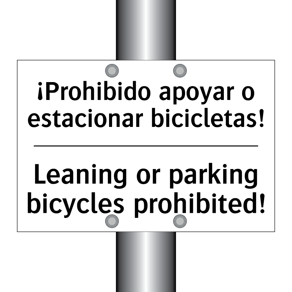 ¡Prohibido apoyar o estacionar bicicletas! - Leaning or parking bicycles prohibited!