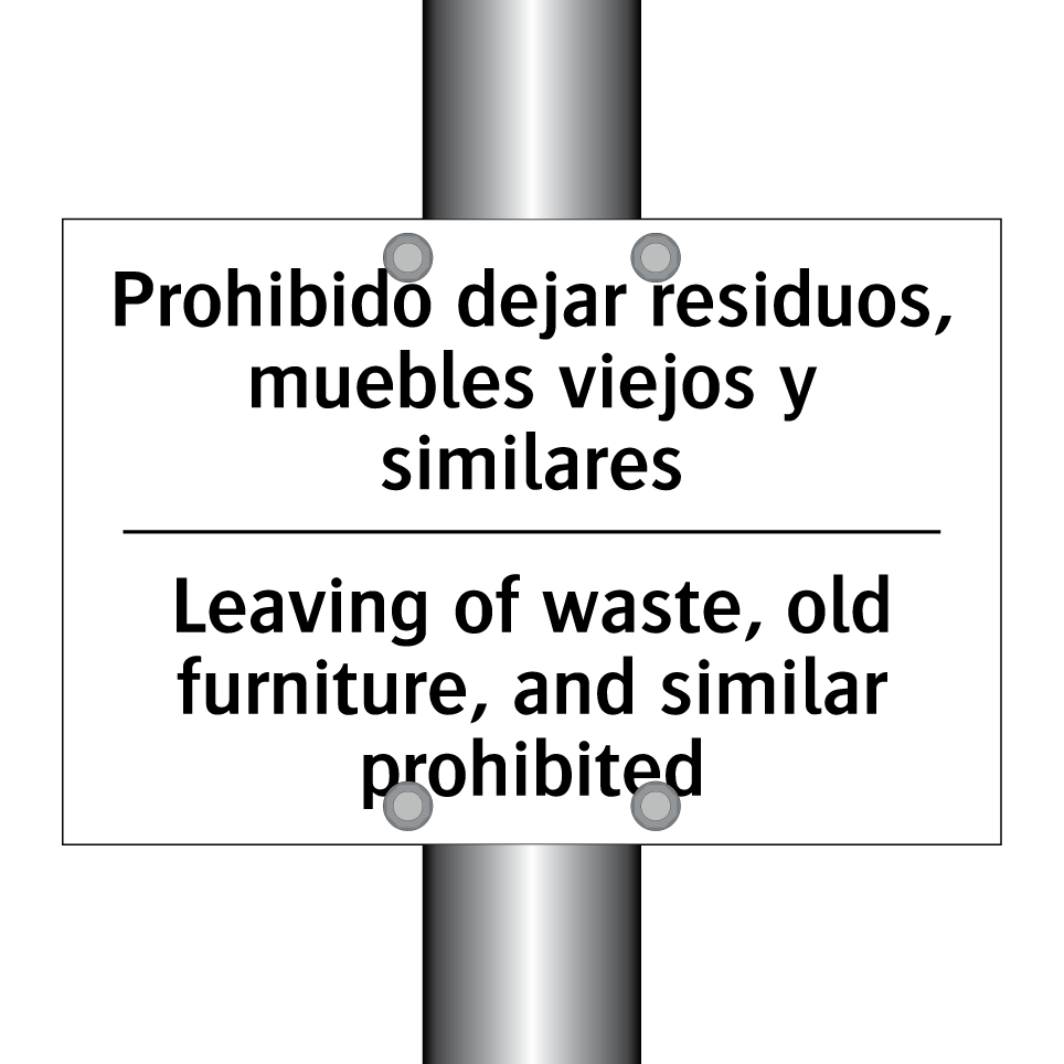 Prohibido dejar residuos, muebles viejos y similares - Leaving of waste, old furniture, and similar prohibited