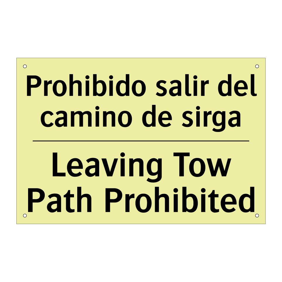 Prohibido salir del camino de sirga - Leaving Tow Path Prohibited