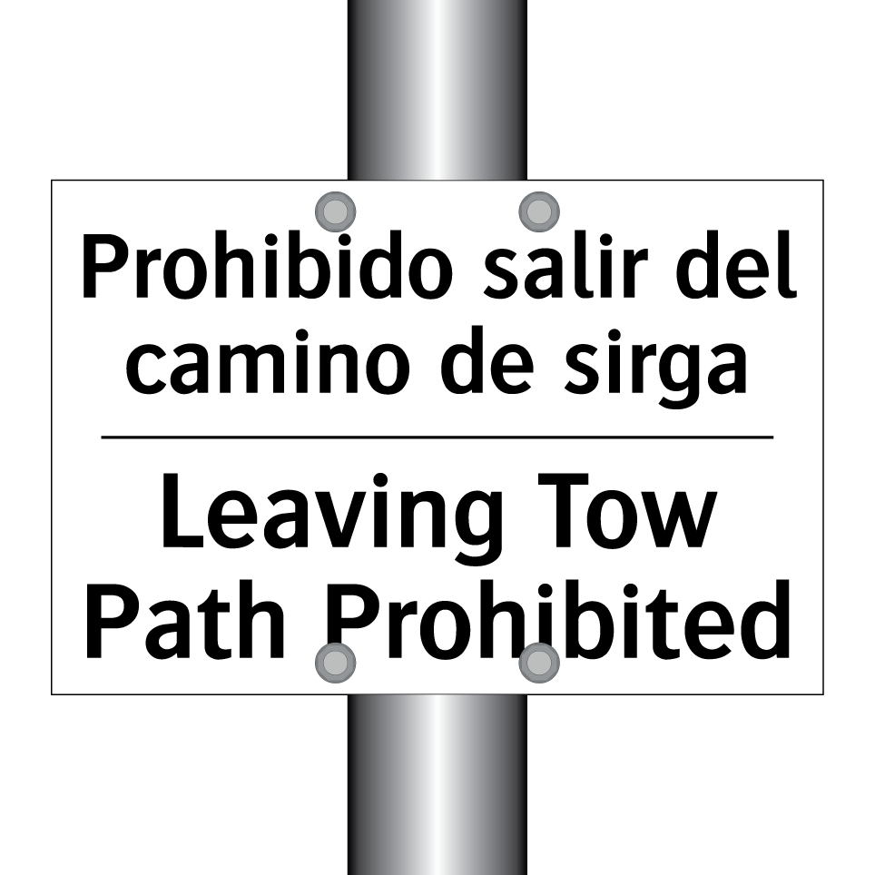Prohibido salir del camino de sirga - Leaving Tow Path Prohibited