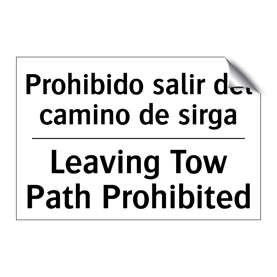 Prohibido salir del camino de sirga - Leaving Tow Path Prohibited