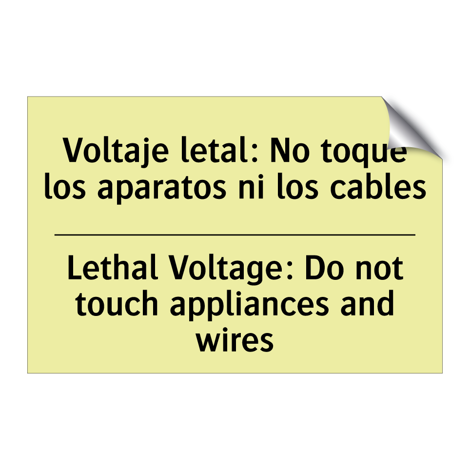 Voltaje letal: No toque los aparatos ni los cables - Lethal Voltage: Do not touch appliances and wires