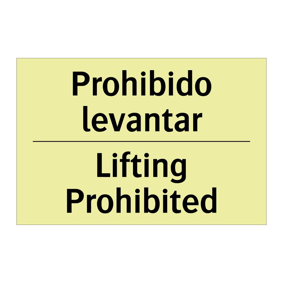 Prohibido levantar - Lifting Prohibited