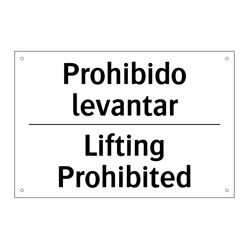 Prohibido levantar - Lifting Prohibited