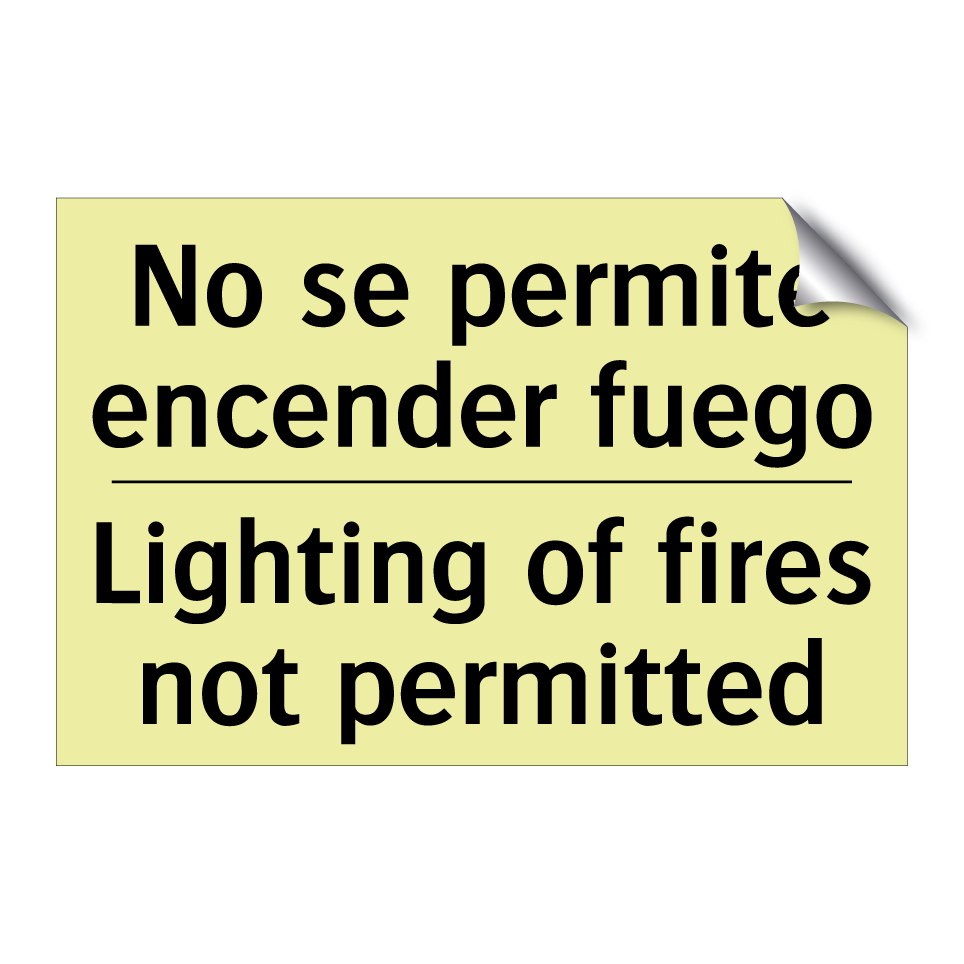 No se permite encender fuego - Lighting of fires not permitted