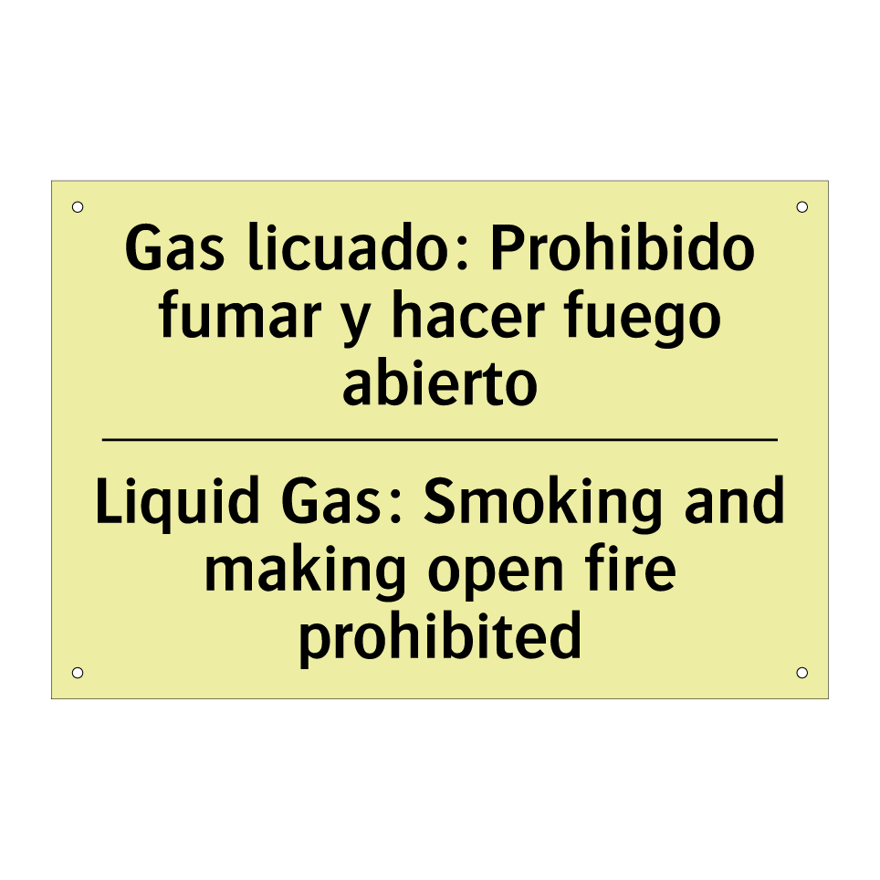 Gas licuado: Prohibido fumar y hacer fuego abierto - Liquid Gas: Smoking and making open fire prohibited