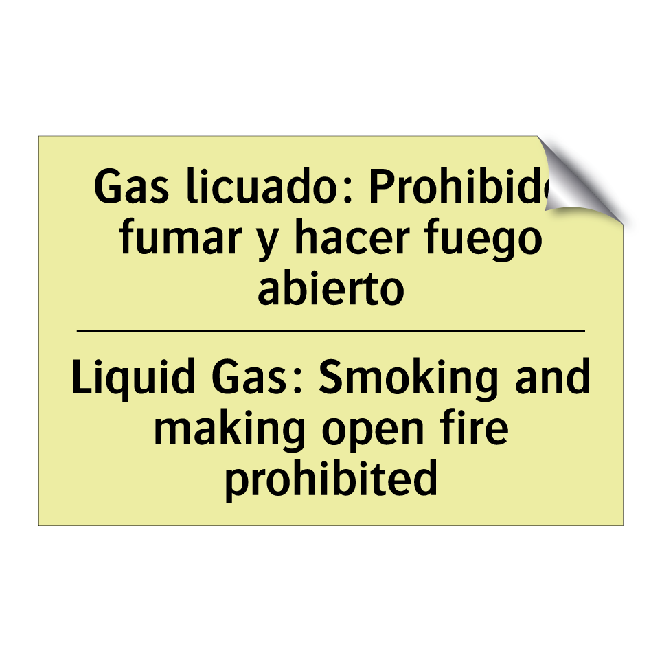 Gas licuado: Prohibido fumar y hacer fuego abierto - Liquid Gas: Smoking and making open fire prohibited