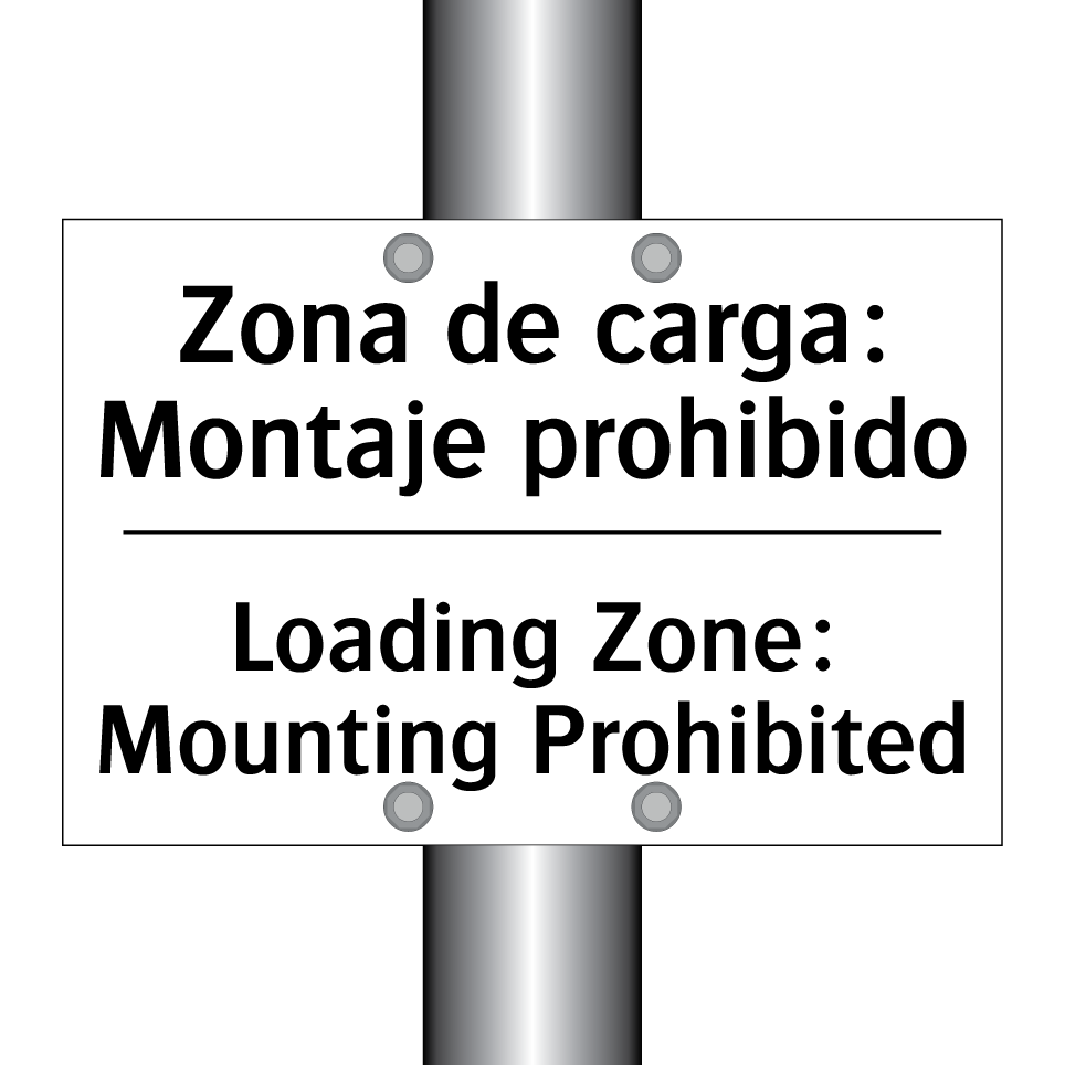 Zona de carga: Montaje prohibido - Loading Zone: Mounting Prohibited