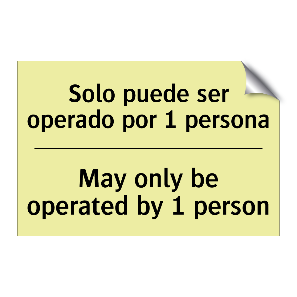 Solo puede ser operado por 1 persona - May only be operated by 1 person