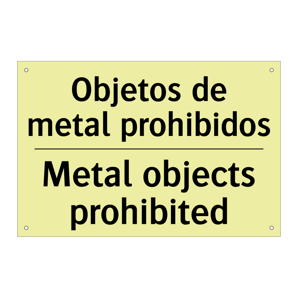 Objetos de metal prohibidos - Metal objects prohibited