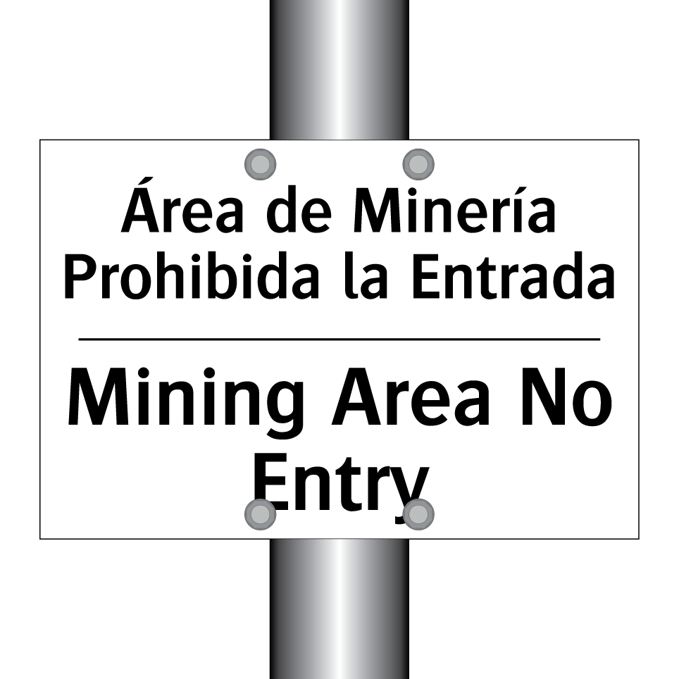 Área de Minería Prohibida la Entrada - Mining Area No Entry