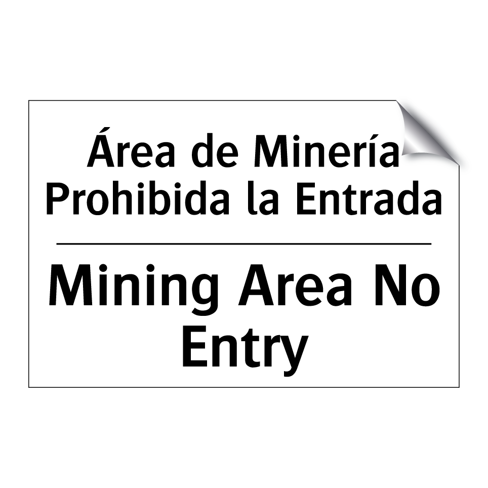 Área de Minería Prohibida la Entrada - Mining Area No Entry