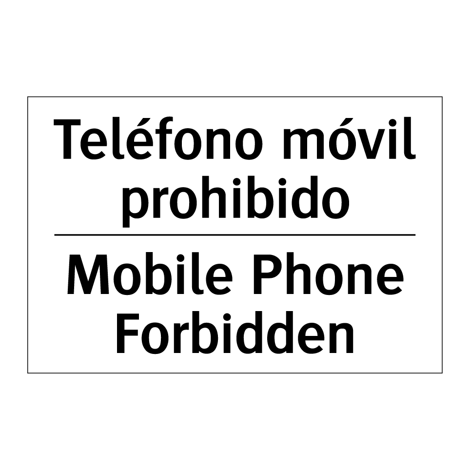 Teléfono móvil prohibido - Mobile Phone Forbidden