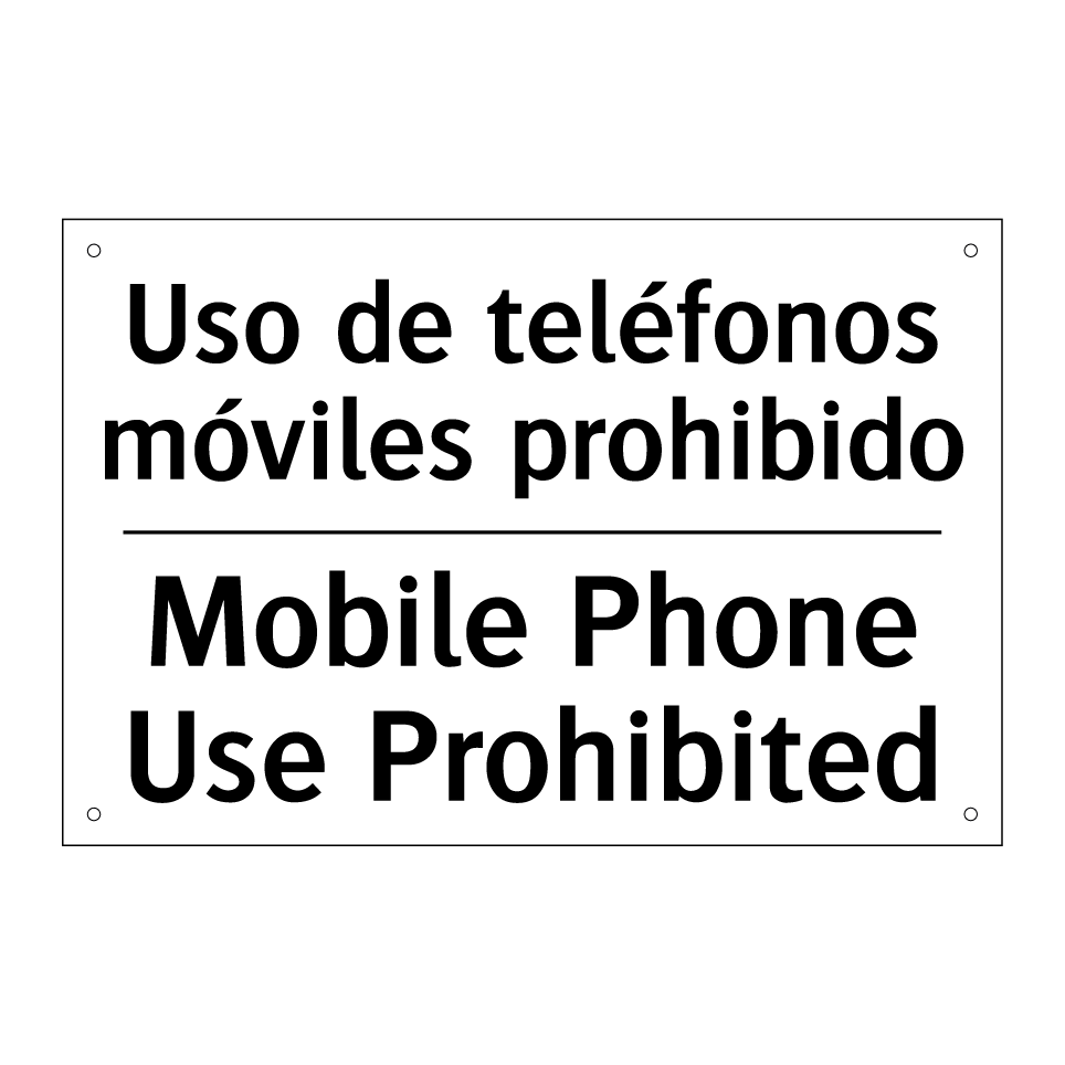 Uso de teléfonos móviles prohibido - Mobile Phone Use Prohibited
