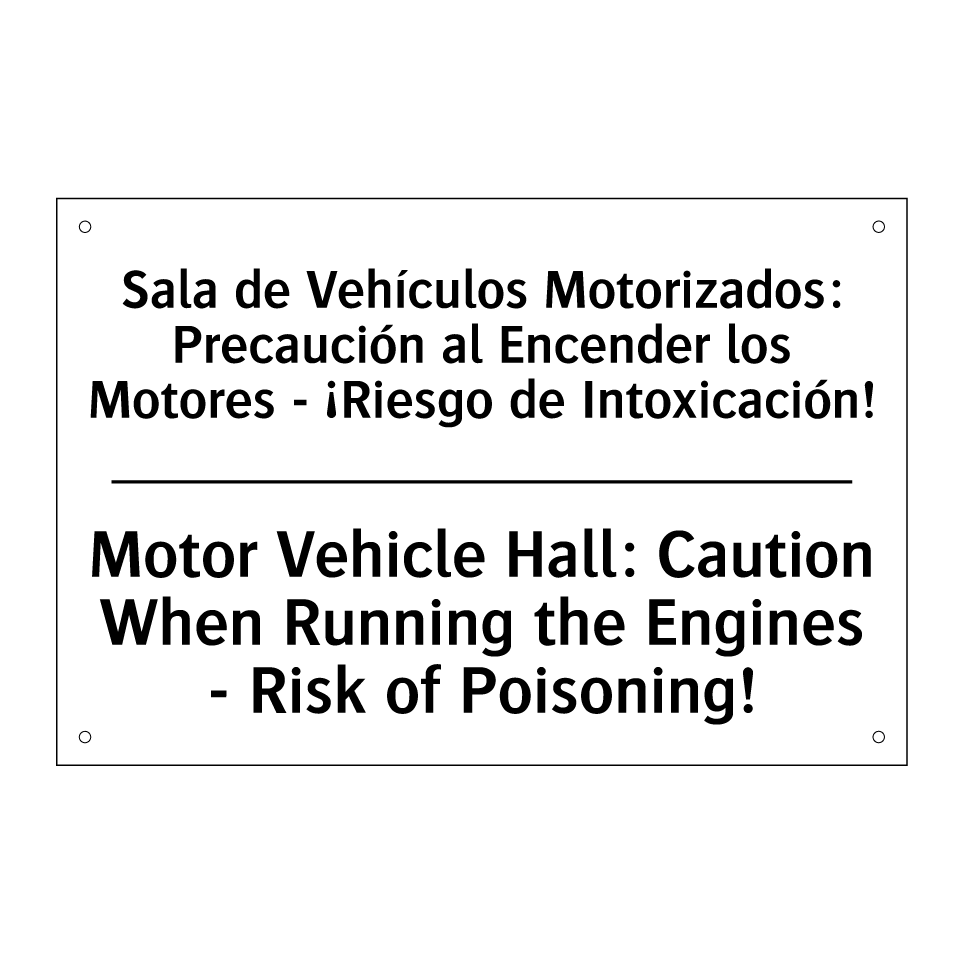 Sala de Vehículos Motorizados: Precaución al Encender los Motores - ¡Riesgo de Intoxicación! - Motor Vehicle Hall: Caution When Running the Engines - Risk of Poisoning!