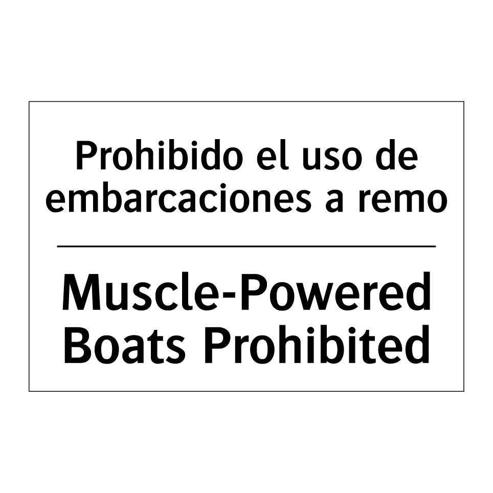 Prohibido el uso de embarcaciones a remo - Muscle-Powered Boats Prohibited