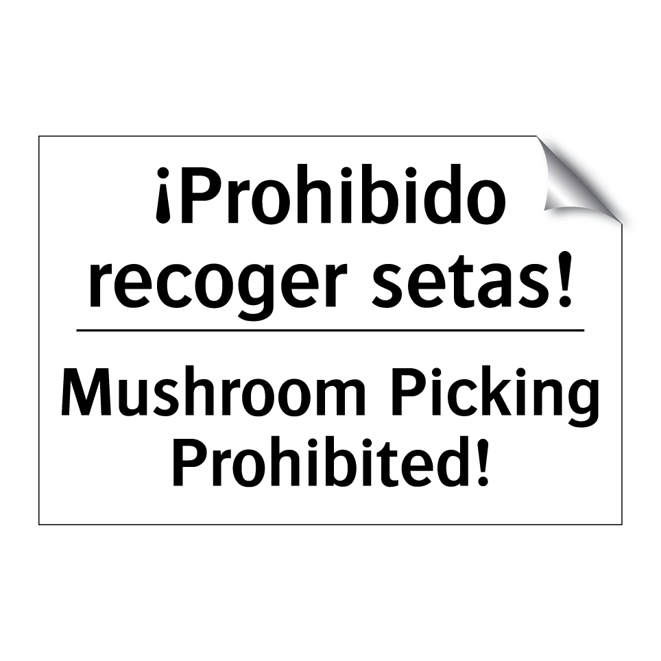 ¡Prohibido recoger setas! - Mushroom Picking Prohibited!