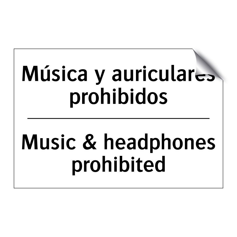 Música y auriculares prohibidos - Music & headphones prohibited
