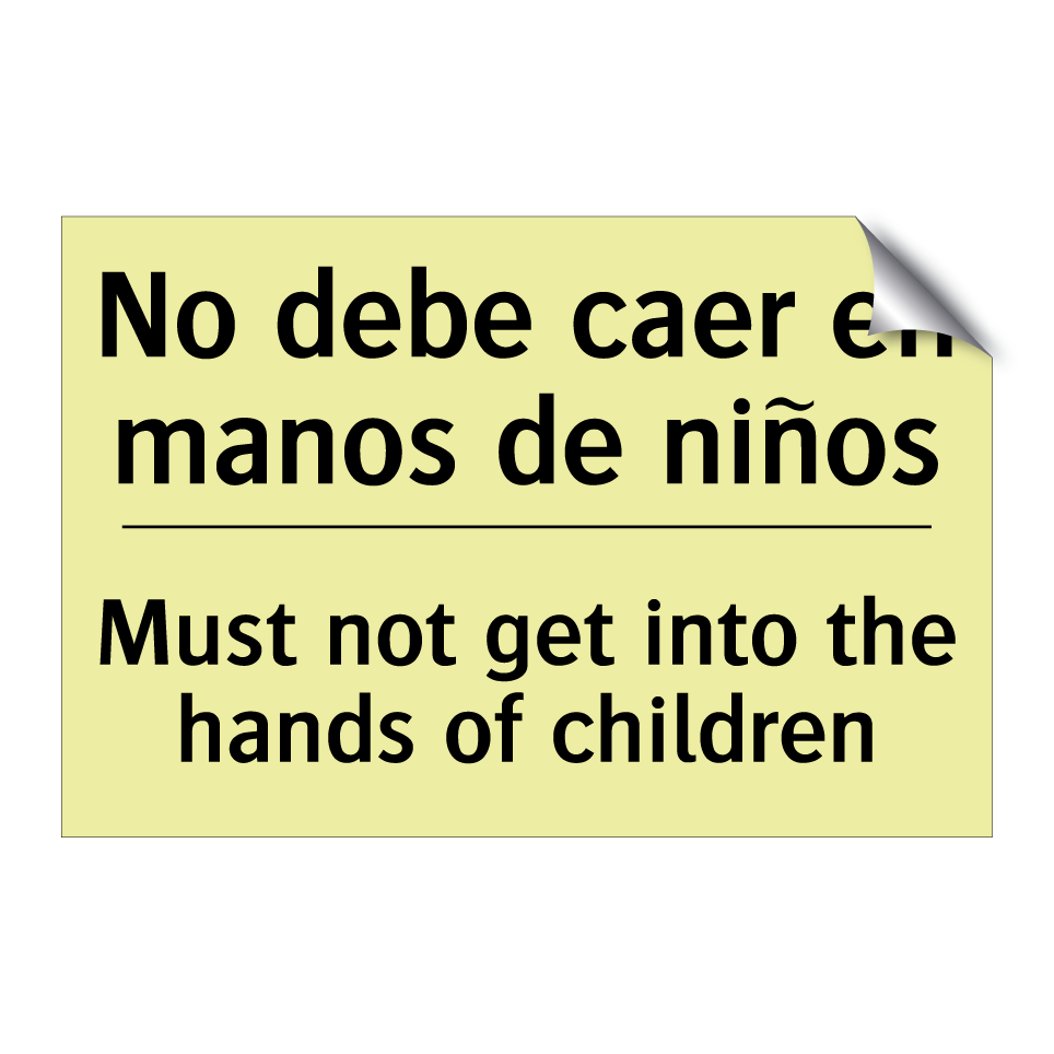 No debe caer en manos de niños - Must not get into the hands of children