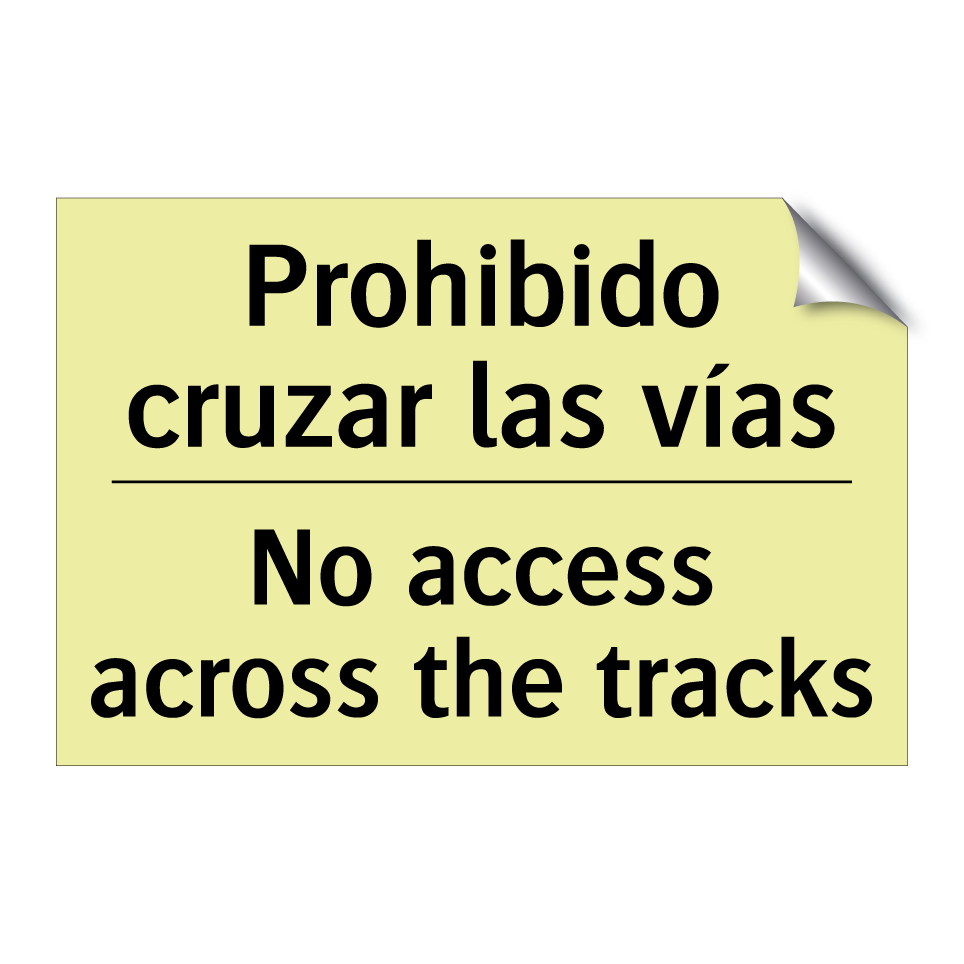 Prohibido cruzar las vías - No access across the tracks