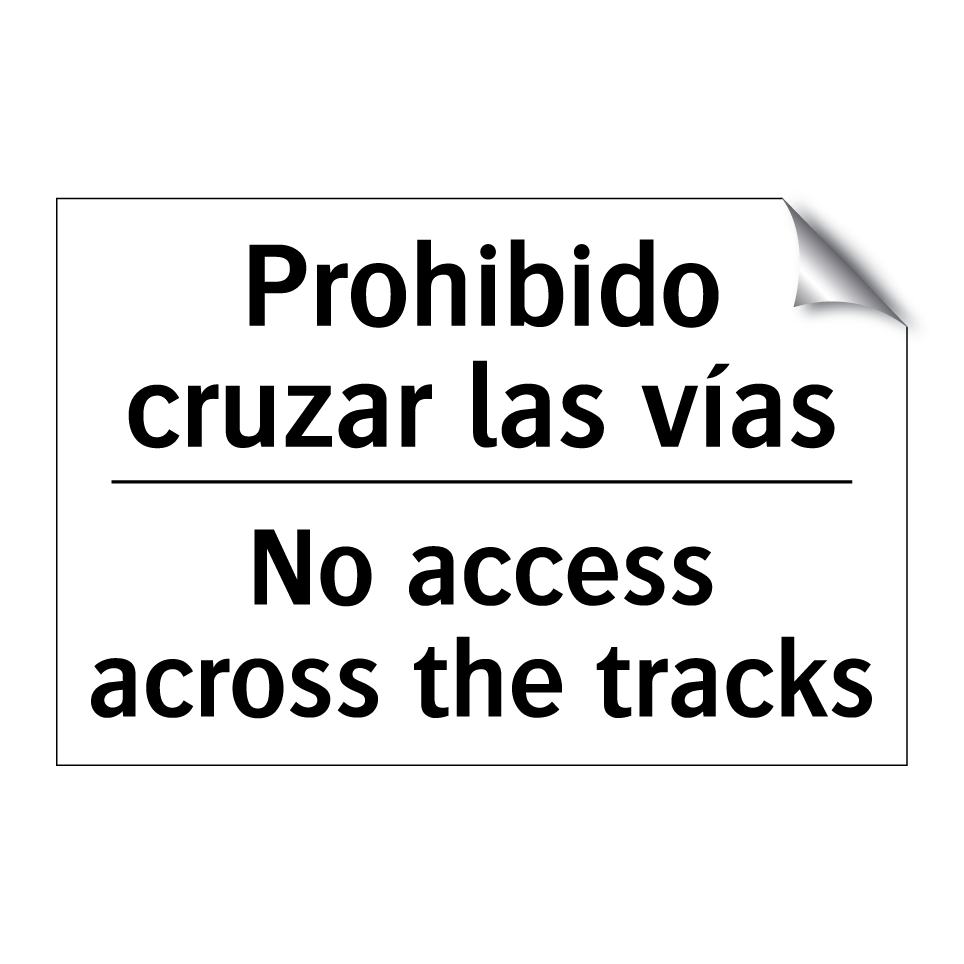 Prohibido cruzar las vías - No access across the tracks