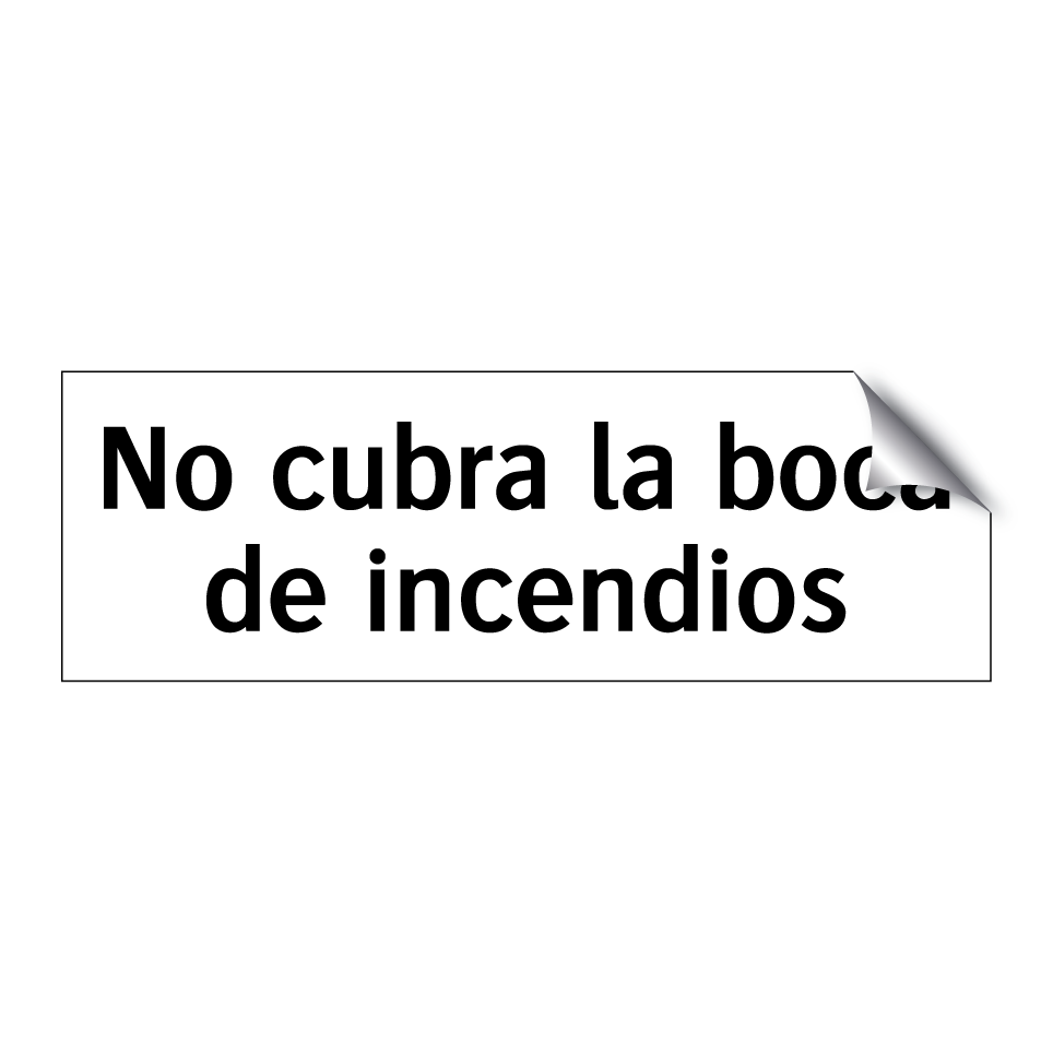 No cubra la boca de incendios