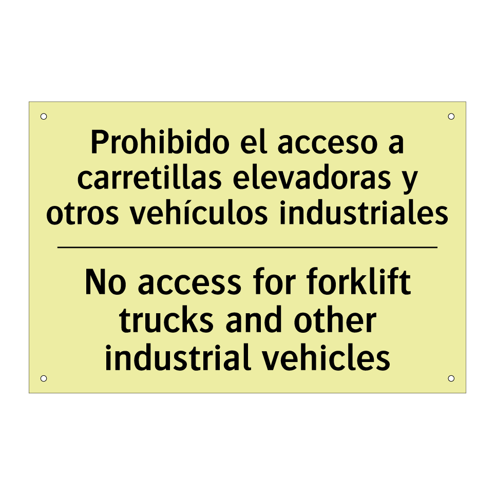 Prohibido el acceso a carretillas elevadoras y otros vehículos industriales - No access for forklift trucks and other industrial vehicles