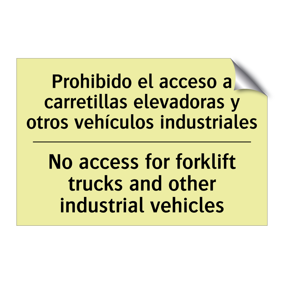 Prohibido el acceso a carretillas elevadoras y otros vehículos industriales - No access for forklift trucks and other industrial vehicles