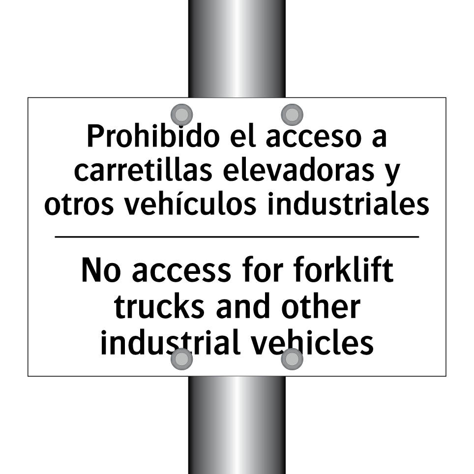 Prohibido el acceso a carretillas elevadoras y otros vehículos industriales - No access for forklift trucks and other industrial vehicles