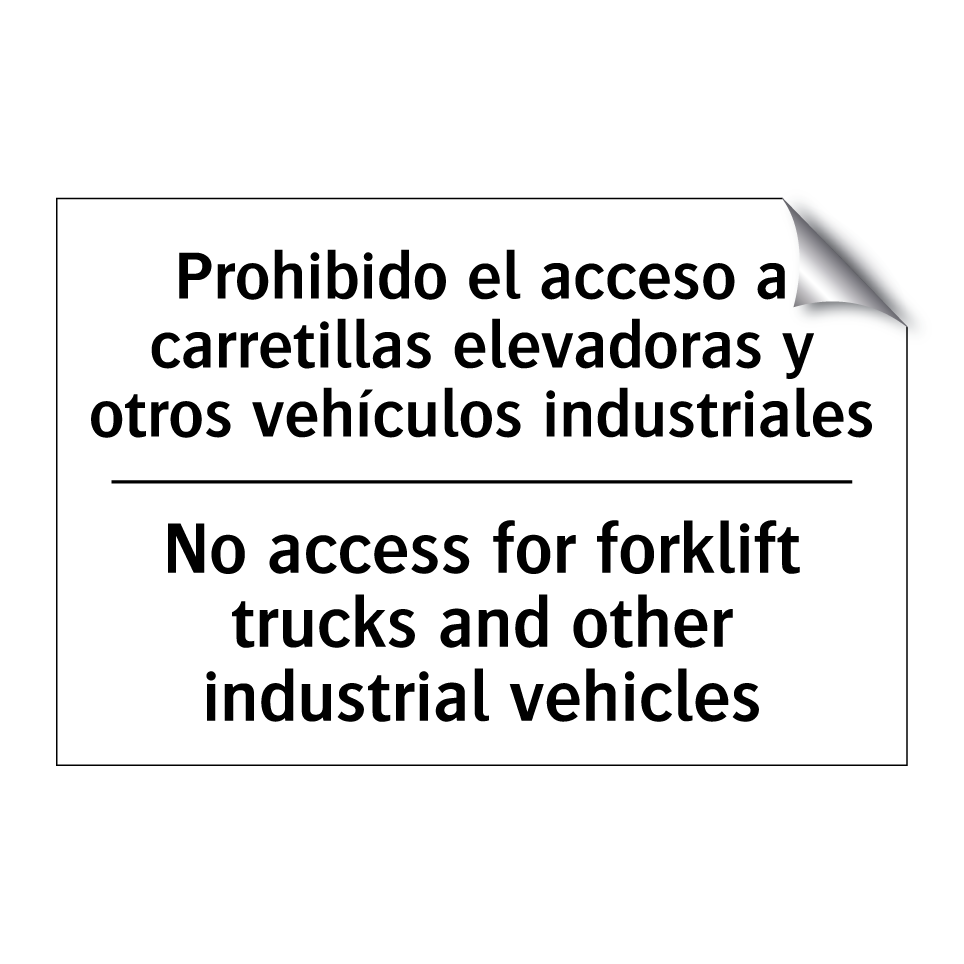Prohibido el acceso a carretillas elevadoras y otros vehículos industriales - No access for forklift trucks and other industrial vehicles