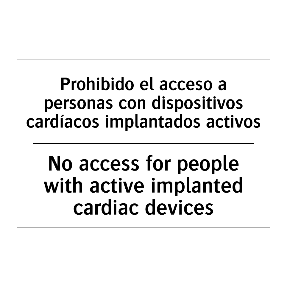 Prohibido el acceso a personas con dispositivos cardíacos implantados activos - No access for people with active implanted cardiac devices