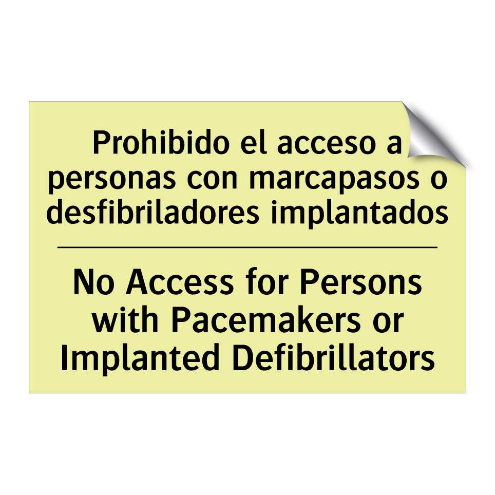 Prohibido el acceso a personas con marcapasos o desfibriladores implantados - No Access for Persons with Pacemakers or Implanted Defibrillators