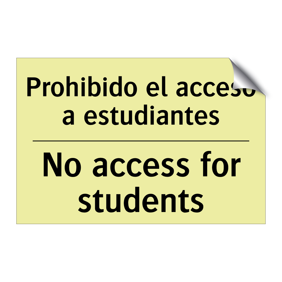 Prohibido el acceso a estudiantes - No access for students