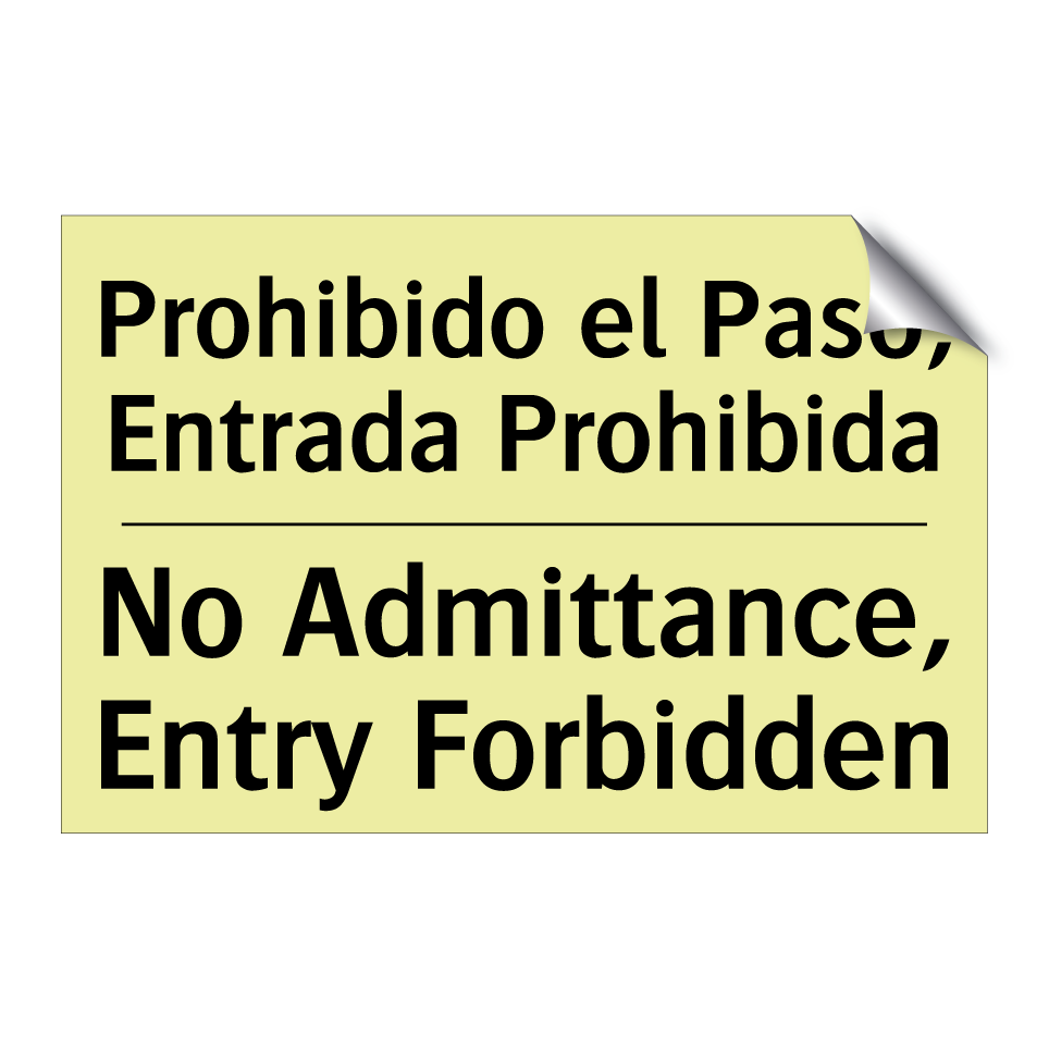 Prohibido el Paso, Entrada Prohibida - No Admittance, Entry Forbidden